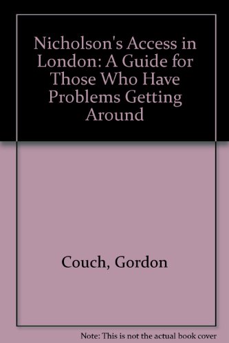 Access in London : The Only Guide for Disabled People and Those Who Have Problems Getting Around  1989 9780948576386 Front Cover