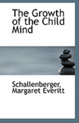 Growth of the Child Mind  N/A 9781113272386 Front Cover
