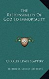 Responsibility of God to Immortality  N/A 9781168988386 Front Cover