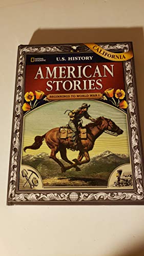 US History American Stories: Beginnings to World War I, California Student Edition   2018 9781337111386 Front Cover