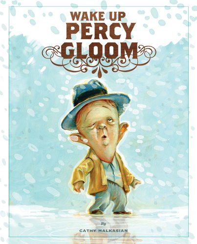 Wake up, Percy Gloom   2013 9781606996386 Front Cover