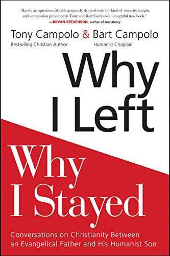 Why I Left, Why I Stayed Conversations on Christianity Between an Evangelical Father and His Humanist Son  2018 9780062415387 Front Cover