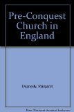 Pre-Conquest Church in England 2nd 9780064916387 Front Cover