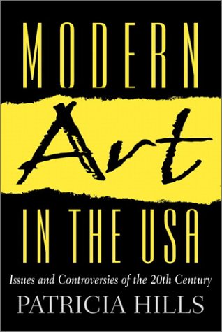 Modern Art in the USA Issues and Controversies of the 20th Century  2001 9780130361387 Front Cover