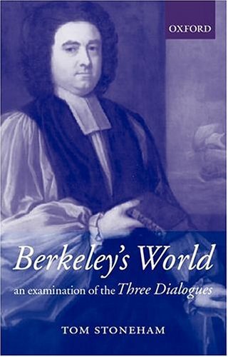 Berkeley's World An Examination of the Three Dialogues  2002 9780198752387 Front Cover