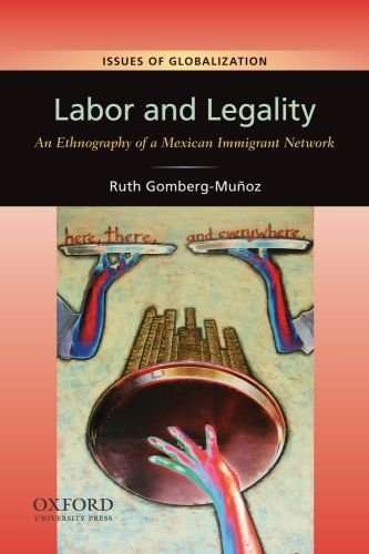Labor and Legality An Ethnography of a Mexican Immigrant Network  2011 9780199739387 Front Cover
