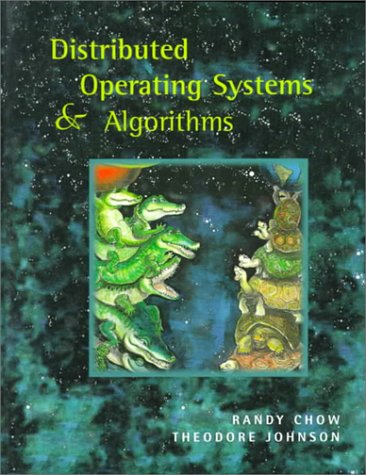 Distributed Operating Systems and Algorithms   1997 9780201498387 Front Cover