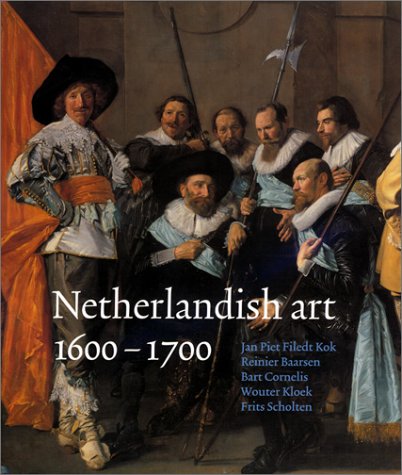 Netherlandish Art in the Rijksmuseum 1600-1700   2001 9780300089387 Front Cover