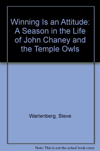 Winning Is an Attitude A Season in the Life of John Chaney and the Temple Owls  1991 9780312055387 Front Cover