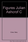 Figures of Julian Ashcroft  N/A 9780702227387 Front Cover