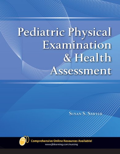 Pediatric Physical Examination and Health Assessment   2012 (Revised) 9780763774387 Front Cover