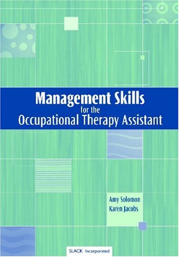 Management Skills for the Occupational Therapy Assistant   2002 9781556425387 Front Cover