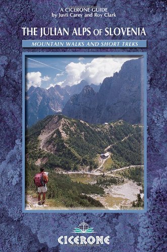 Julian Alps of Slovenia 50 Mountain Routes and Short Treks  2005 9781852844387 Front Cover