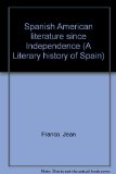 Spanish American Literature since Independence   1973 9780064922388 Front Cover