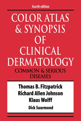 Color Atlas and Synopsis of Clinical Dermatology  4th 2001 9780071360388 Front Cover