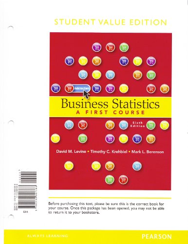 Business Statistics A First Course, Student Value Edition 6th 2013 9780132807388 Front Cover