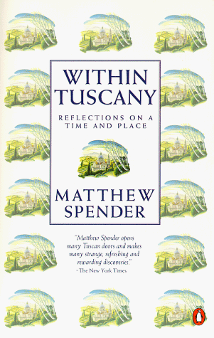 Within Tuscany Reflections on a Time and Place N/A 9780140178388 Front Cover