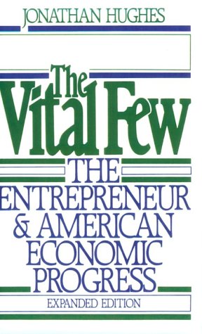 Vital Few The Entrepreneur and American Economic Progress 2nd 1986 9780195040388 Front Cover