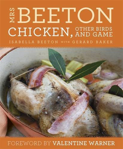 Mrs Beeton's Chicken Other Birds and Game   2015 9780297870388 Front Cover