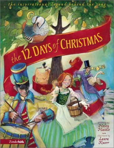 12 Days of Christmas The Story Behind a Favorite Christmas Song  2003 9780310700388 Front Cover