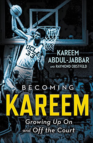 Becoming Kareem Growing up on and off the Court  2017 9780316555388 Front Cover