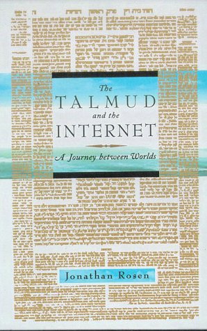 Talmud and the Internet : A Journey between Worlds  2000 9780374272388 Front Cover