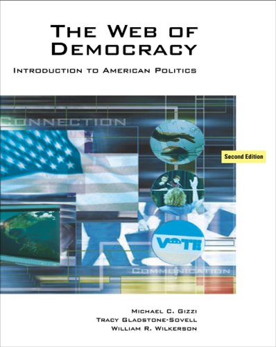 Web of Democracy An Introduction to American Politics 2nd 2008 (Revised) 9780495007388 Front Cover