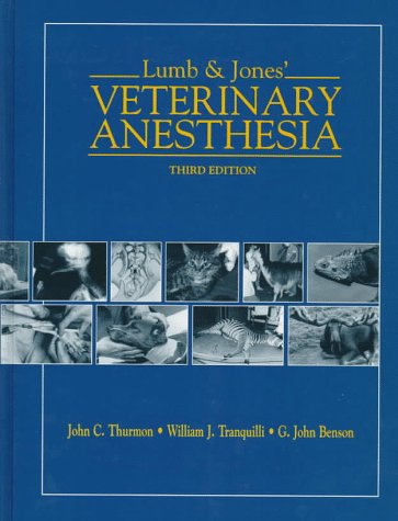 Lumb and Jones' Veterinary Anesthesia  3rd 1996 (Revised) 9780683082388 Front Cover