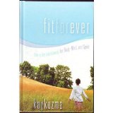 Fit Forever : One-A-Day Devotionals for Body, Mind, and Spirit  2005 9780828018388 Front Cover