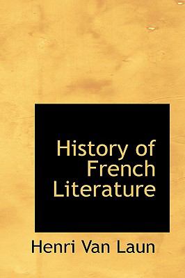 History of French Literature  2009 9781103761388 Front Cover