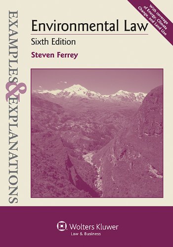 Environmental Law: Examples and Explanations  2012 9781454809388 Front Cover