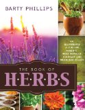 The Book of Herbs: An Illustrated A-Z of the World's Most Popular Culinary and Medicinal Plants  2013 9781462112388 Front Cover
