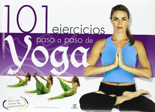 101 ejercicios paso a paso de yoga/ 101 Step by Step Yoga Exercises:  2009 9788466216388 Front Cover