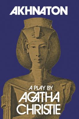 Akhnaton A Play in Three Acts  1973 (Facsimile) 9780002110389 Front Cover