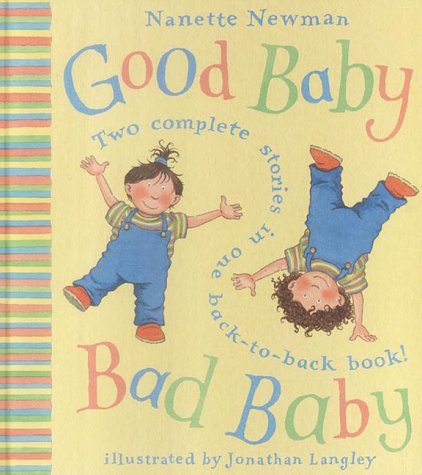 Good Baby, Bad Baby Two Complete Stories in One Back-to-Back Book  2002 9780007115389 Front Cover