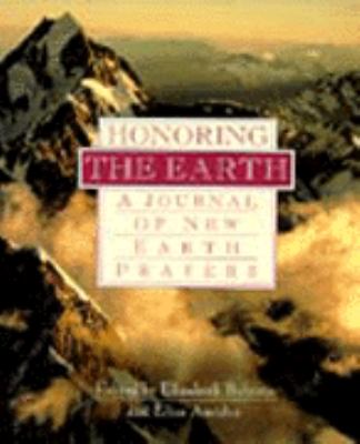 Honoring the Earth A Journal of New Earth Prayers  1993 9780062507389 Front Cover