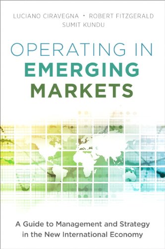 Operating in Emerging Markets A Guide to Management and Strategy in the New International Economy  2014 9780132983389 Front Cover