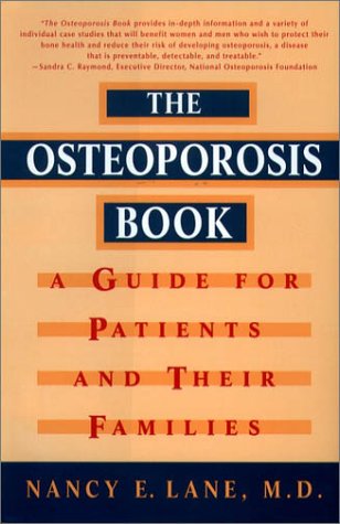 Osteoporosis Book A Guide for Patients and Their Families  2001 (Reprint) 9780195142389 Front Cover