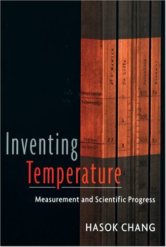 Inventing Temperature Measurement and Scientific Progress N/A 9780195337389 Front Cover