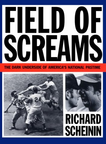 Field of Screams The Dark Underside of America's National Pastime  1994 9780393311389 Front Cover