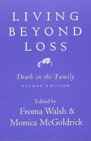 Living Beyond Loss Death in the Family 2nd 2004 9780393704389 Front Cover