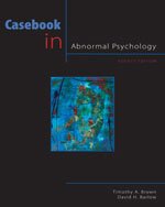 Casebook in Abnormal Psychology  4th 2011 9780495604389 Front Cover