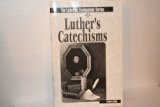 Luther's Catechisms  Leader's Edition  9780570068389 Front Cover