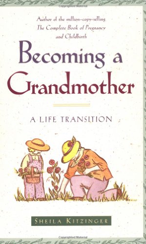 Becoming a Grandmother A Life Transition  1997 9780684835389 Front Cover