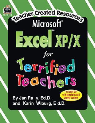 Microsoft Excel(R) XP/X for Terrified Teachers  N/A 9780743938389 Front Cover