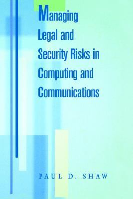 Managing Legal and Security Risks in Computers and Communications   1997 9780750699389 Front Cover
