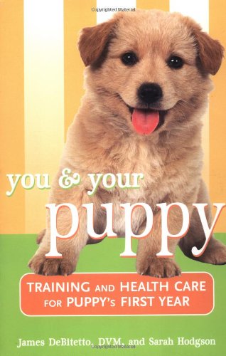 You and Your Puppy Training and Health Care for Your Puppy's First Year  1995 (Revised) 9780764562389 Front Cover