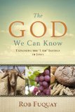 God We Can Know Exploring the I Am Sayings of Jesus  2014 9780835813389 Front Cover