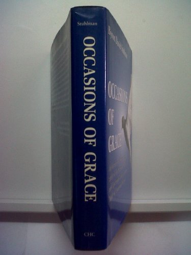 Occasions of Grace An Historical and Theological Study of the Pastoral Offices and Episcopal Services in the BCP N/A 9780898692389 Front Cover