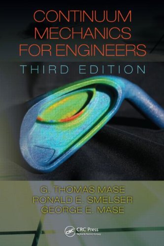 Continuum Mechanics for Engineers  3rd 2010 (Revised) 9781420085389 Front Cover